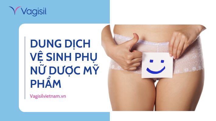 dung dịch vệ sinh phụ nữ dược mỹ phẩm