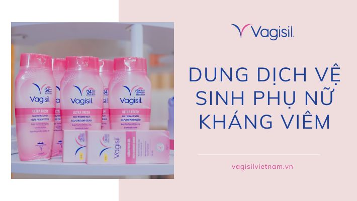 dung dịch vệ sinh phụ nữ kháng viêm