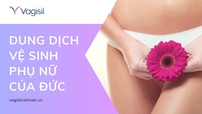 dung dịch vệ sinh phụ nữ của đức